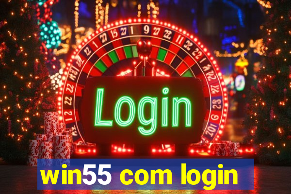 win55 com login